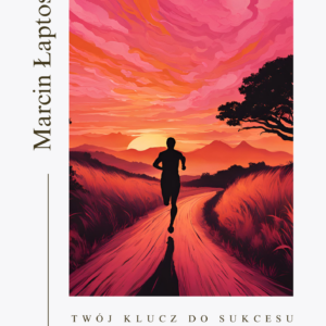 Twój klucz do sukcesu MOTYWACJA