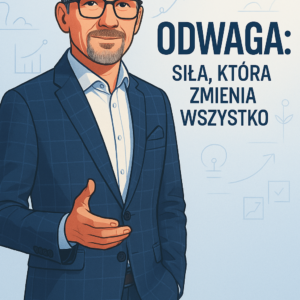 Warsztat. "ODWAGA: Siła, która zmienia wszystko" 1:1